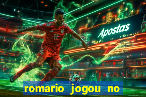 romario jogou no flamengo em que ano